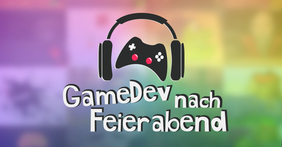 Episoden :: GameDev nach Feierabend - der Hobby Spieleentwickler Podcast